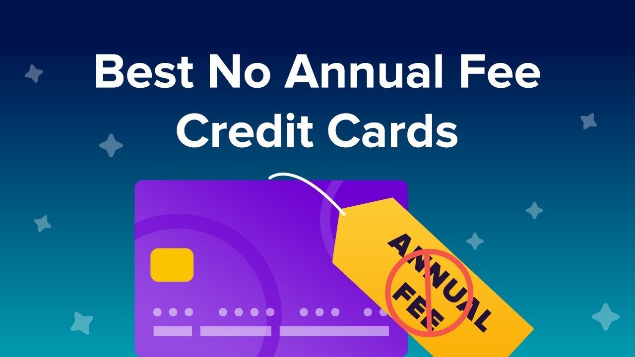 Best No Annual Fee Credit Cards to Save Money